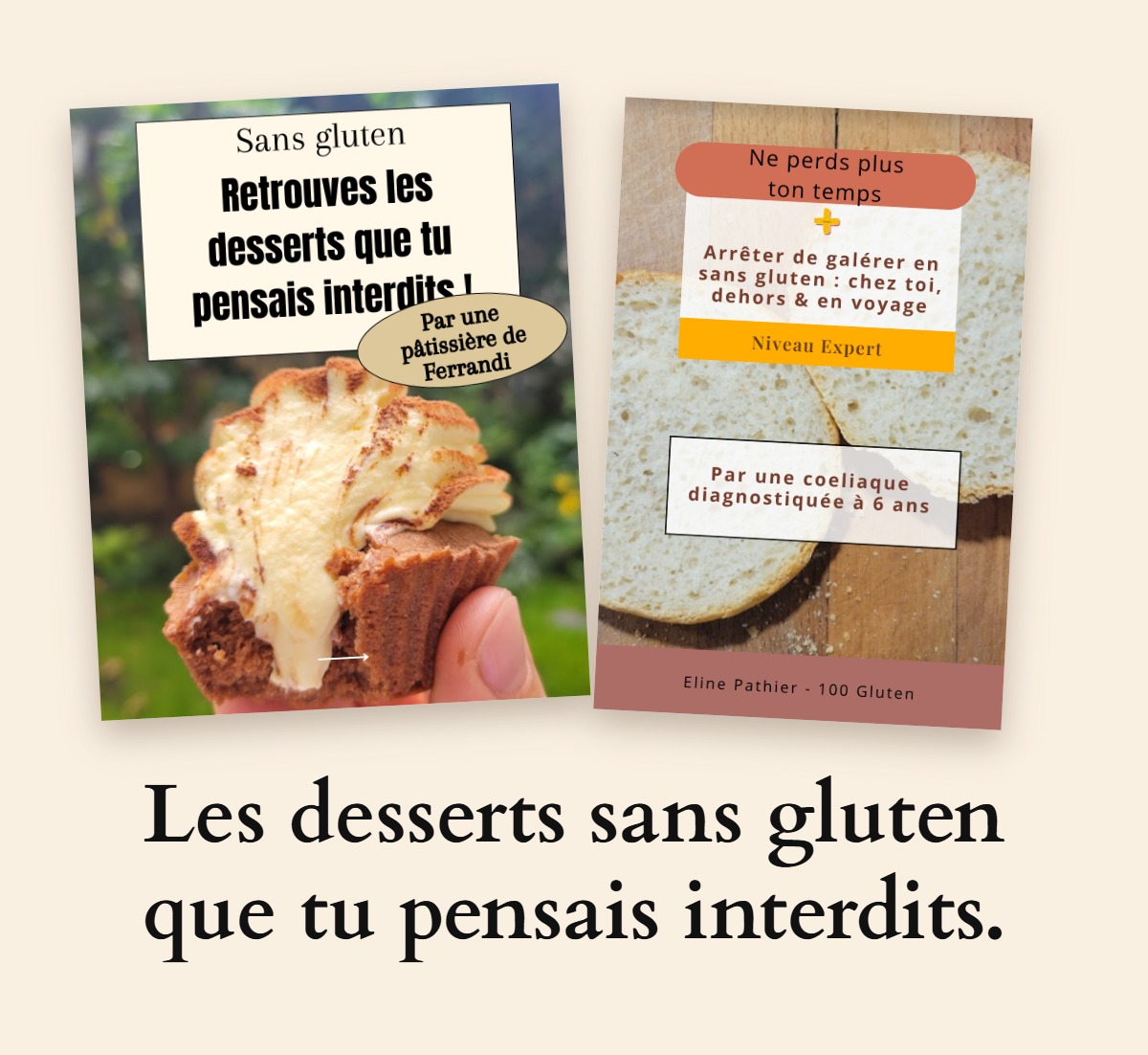 Les desserts sans gluten que tu pensais interdits : pack de 2 livres